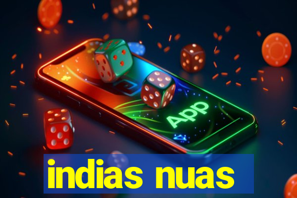 indias nuas